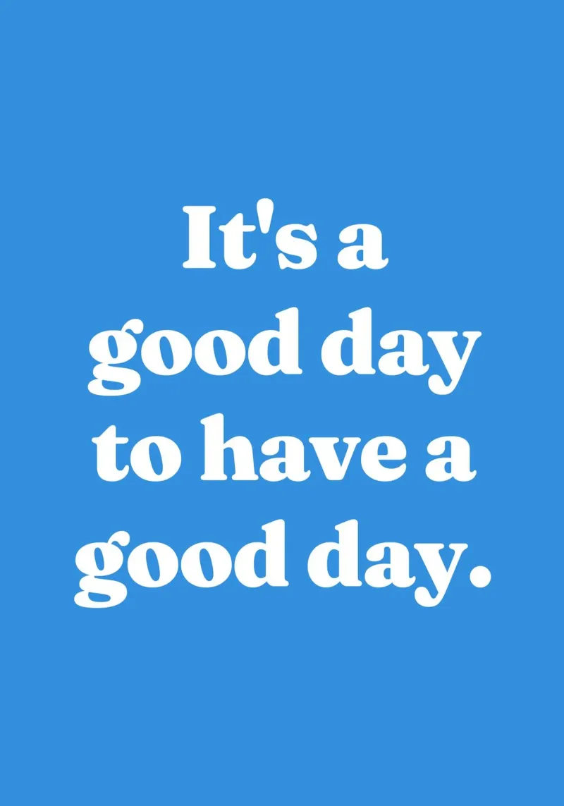 It's a good day to have a good day quote canvas by Paigaam Studio