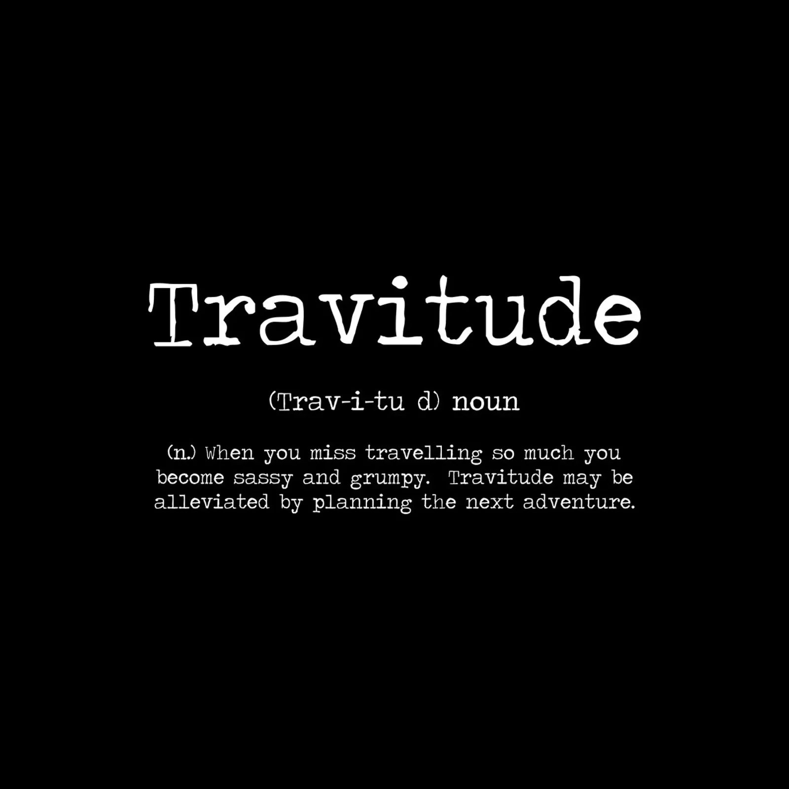 Travitudine - Viaggio e vagabondaggio Definizione divertente Citazione umoristica poster con telaio in alluminio da Summer Soul Co. - Quotes
