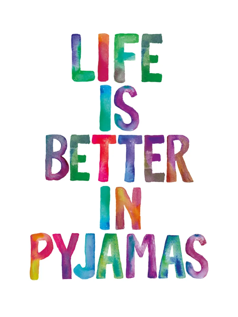 Life is Better in Pyjamas Regenbogen Typografie Design Hahnemühle von THE MOTIVATED TYPE