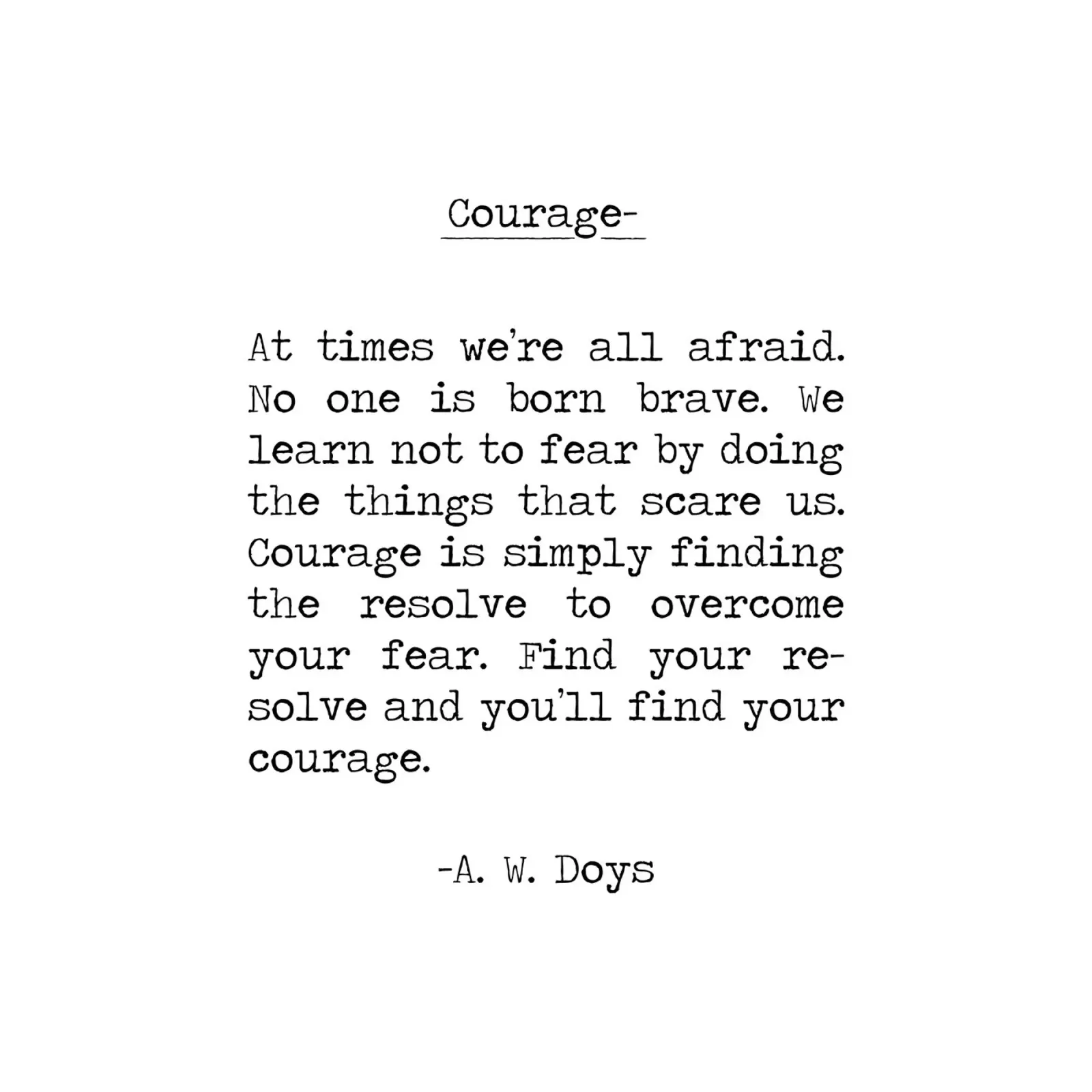Citation de Courage - Trouvez l'intrépidité en faisant, soyez courageux -A W Doys hahnemühle de Summer Soul Co. - Quotes