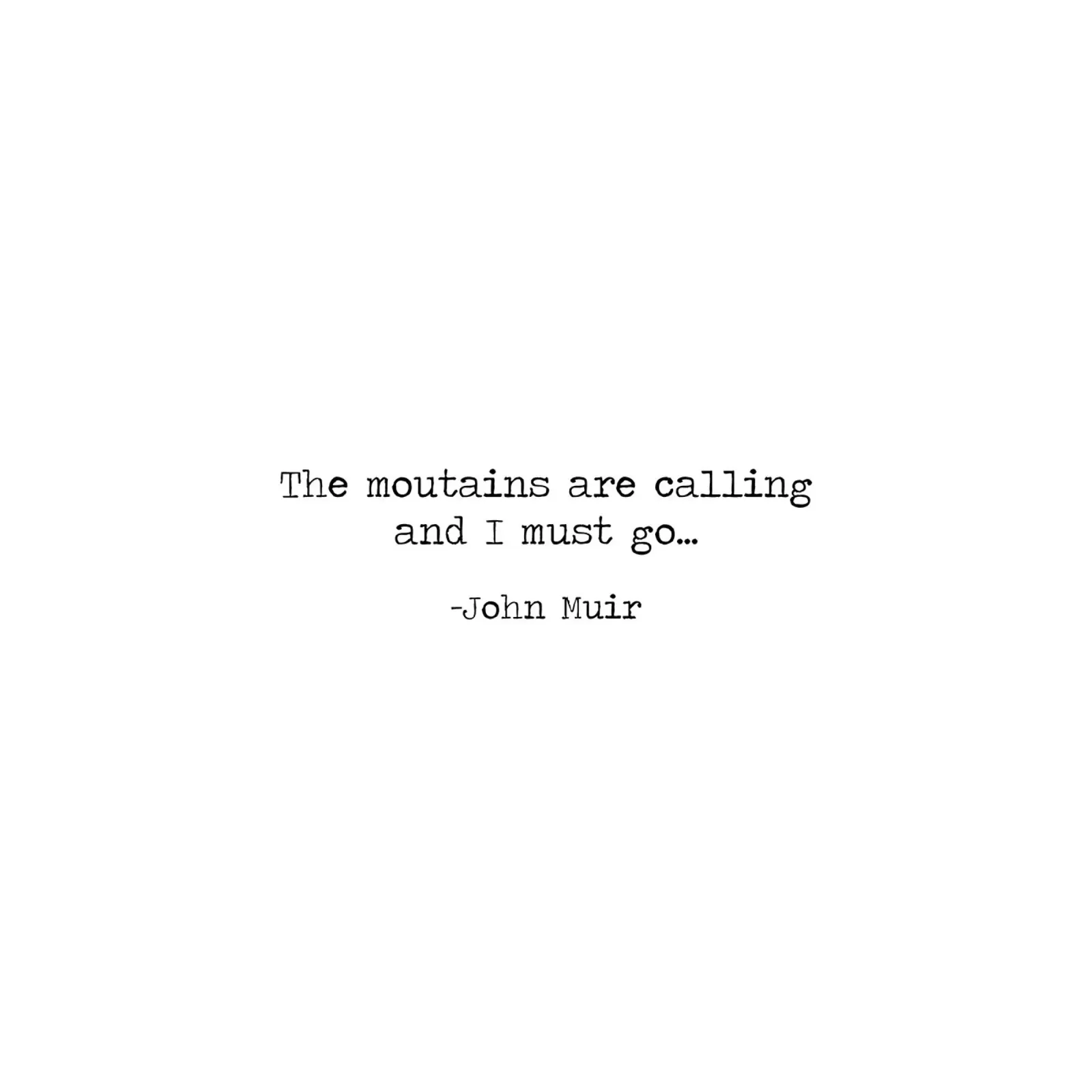 Le montagne chiamano e io devo andare - John Muir Citazione pellicola backlit da Summer Soul Co. - Quotes