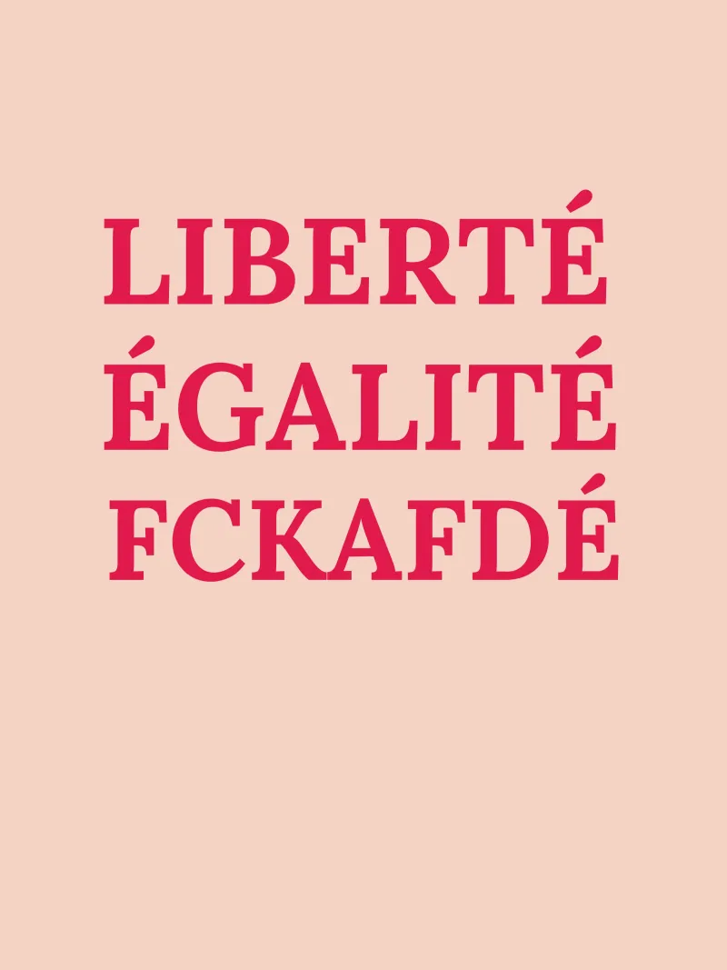 Liberté, égalité, fckafdé pellicola backlit da Illustration Raissa Oltmanns