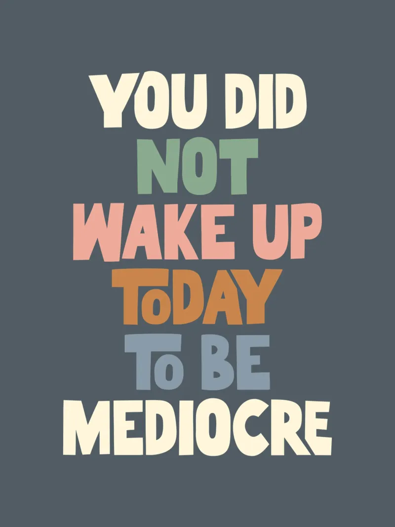 Non ti sei svegliato oggi per essere un mediocre designer di tipografia tela da THE MOTIVATED TYPE