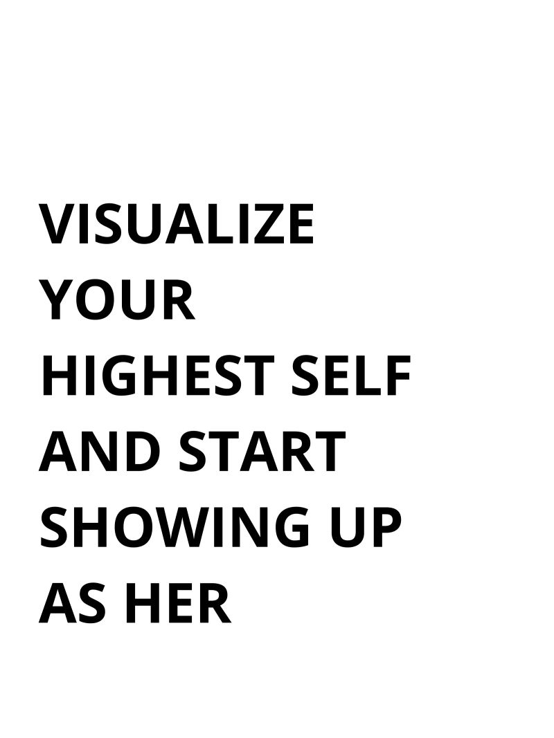 Visualize your highest self and start showing up as her Poster von Magnific