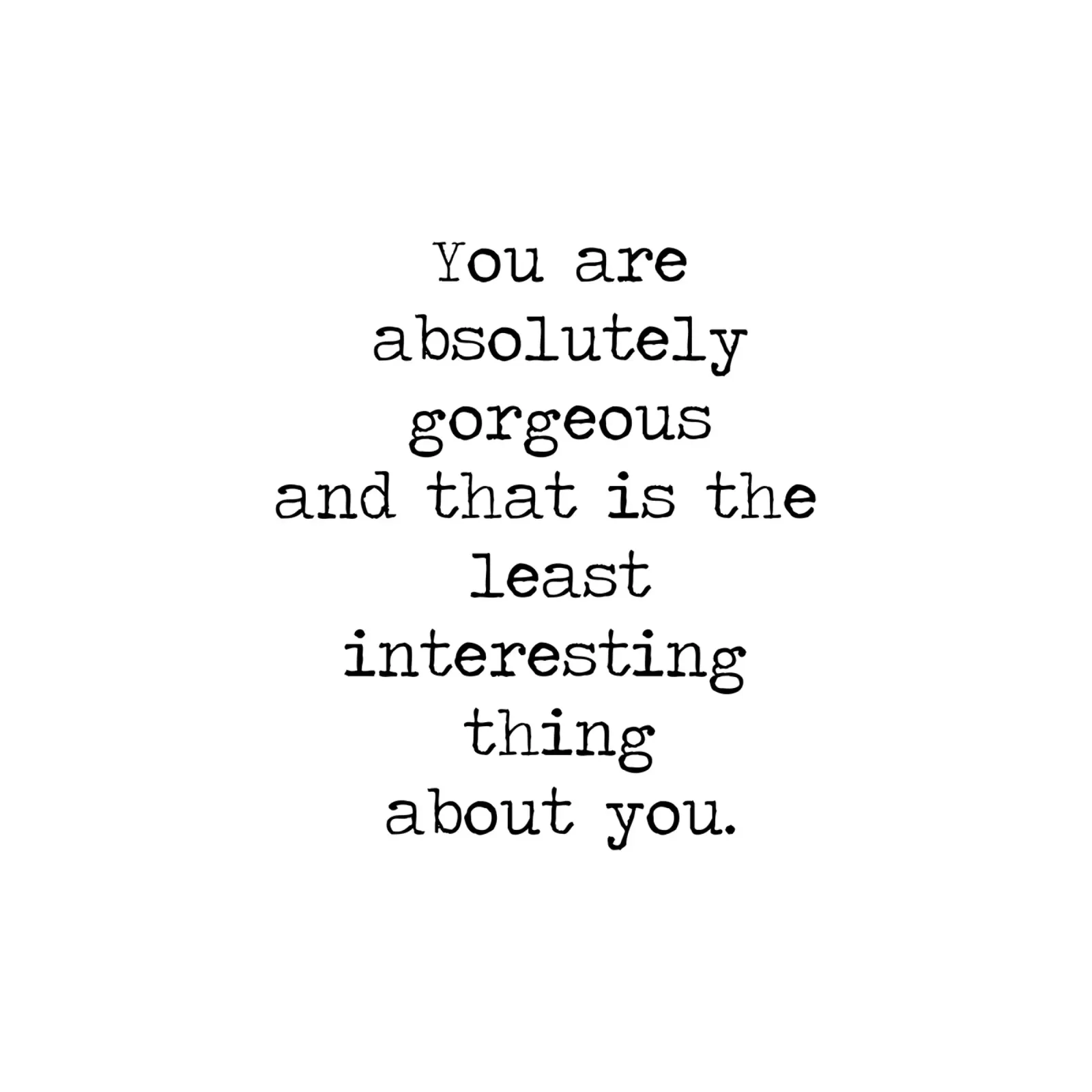 You are Absolutely Beautiful -the least interesting thing canvas by Summer Soul Co. - Quotes