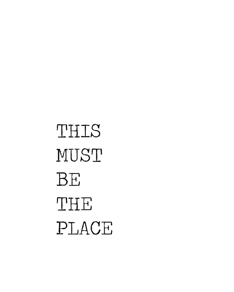 This Must Be The Place Minimalist schwarz-weißes Zitat Poster von Summer Soul Co. - Quotes