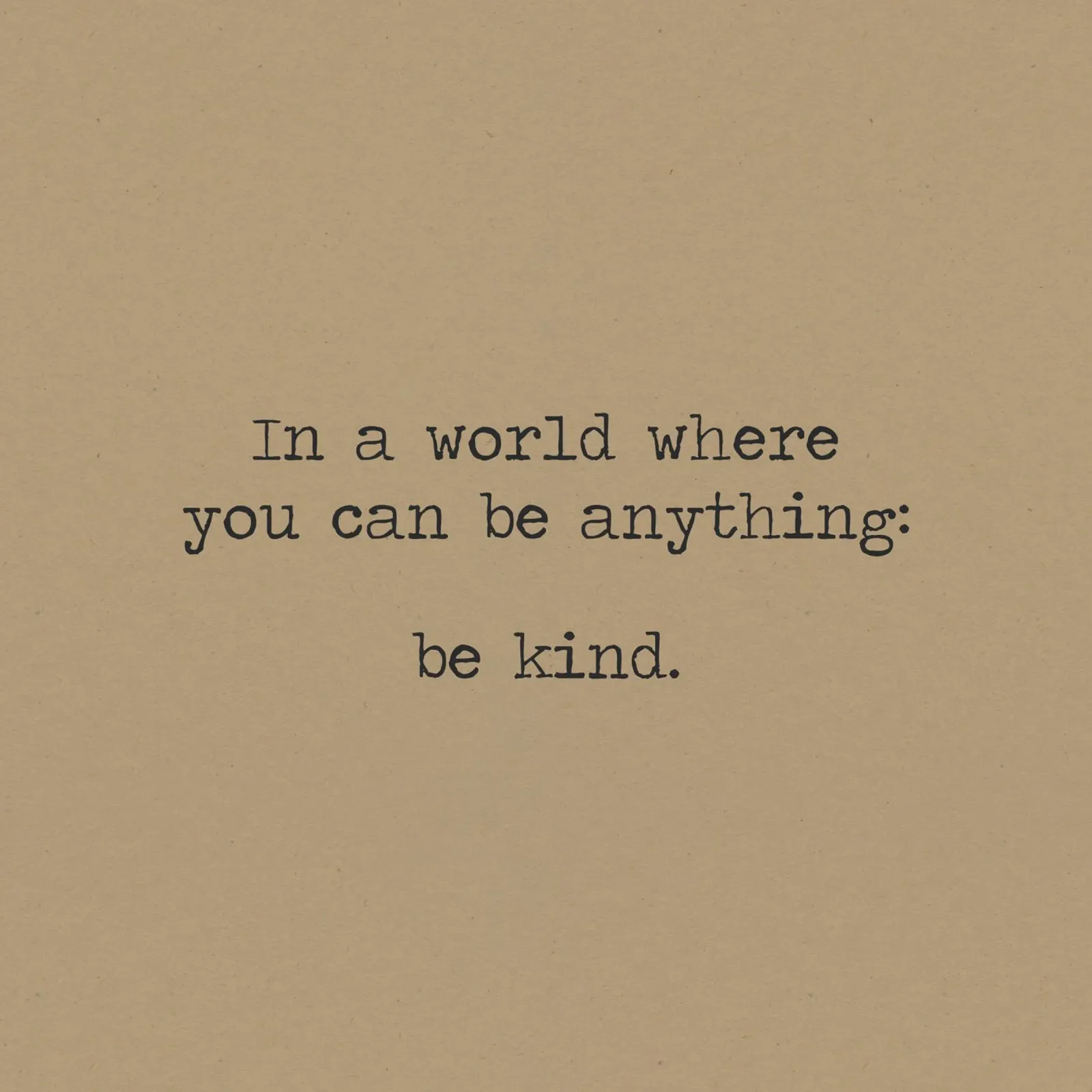 In A World Where You Can Be Anything Be Kind Word Art hahnemühle by Summer Soul Co. - Quotes
