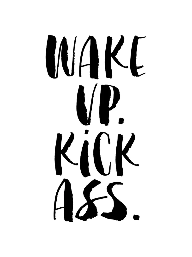 Wake Up Kick Ass: design tipografico in bianco e nero pannello forex da THE MOTIVATED TYPE