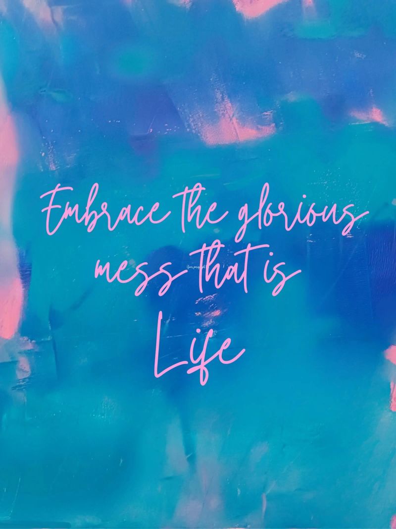 "Embrace The Glorious Mess That Is Life" Abstract Print canvas by FABOArt