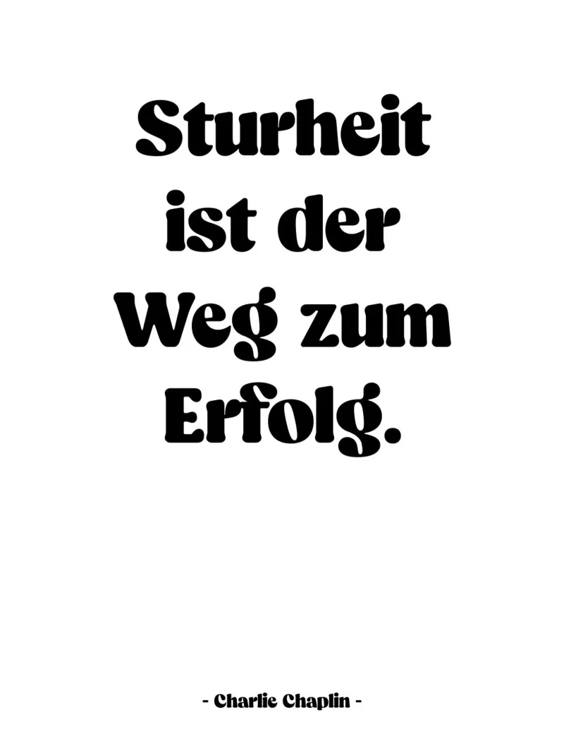 Citation "Sturheit ist der Weg zum Erfolg" Poster von Wall of Words