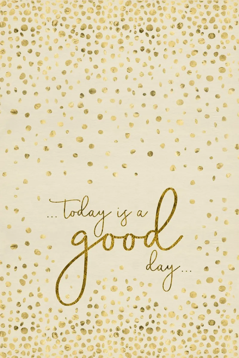 TODAY IS A GOOD DAY | or scintillant hahnemühle de Melanie Viola
