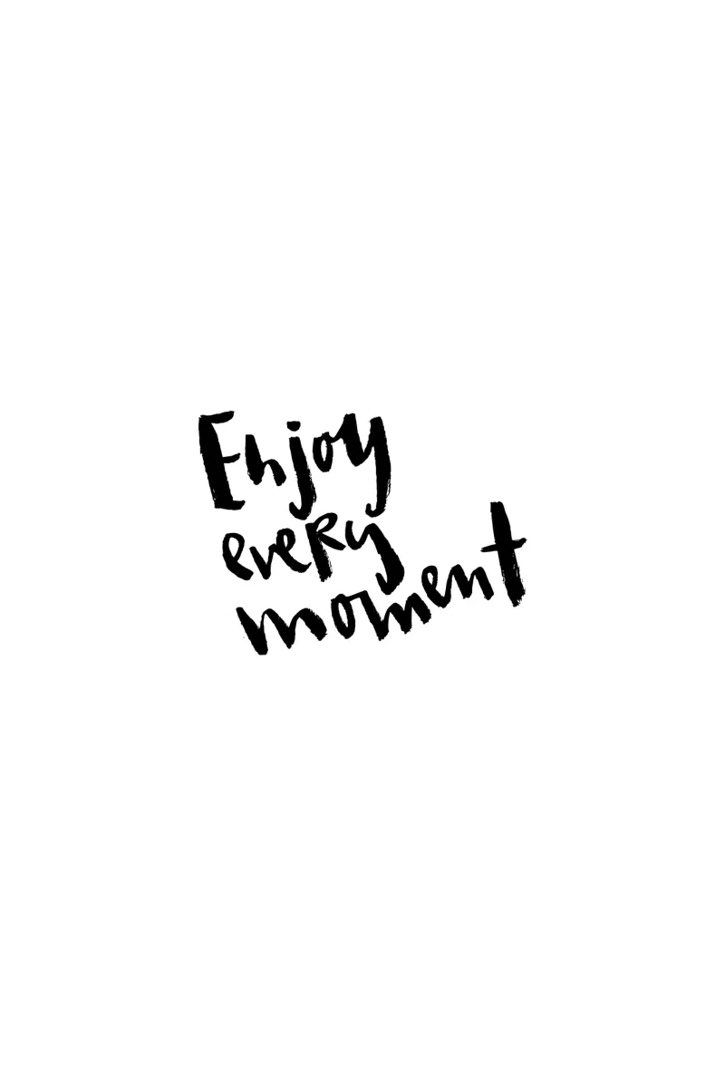 Enjoy Every Moment pellicola backlit da Brushmeetspaper