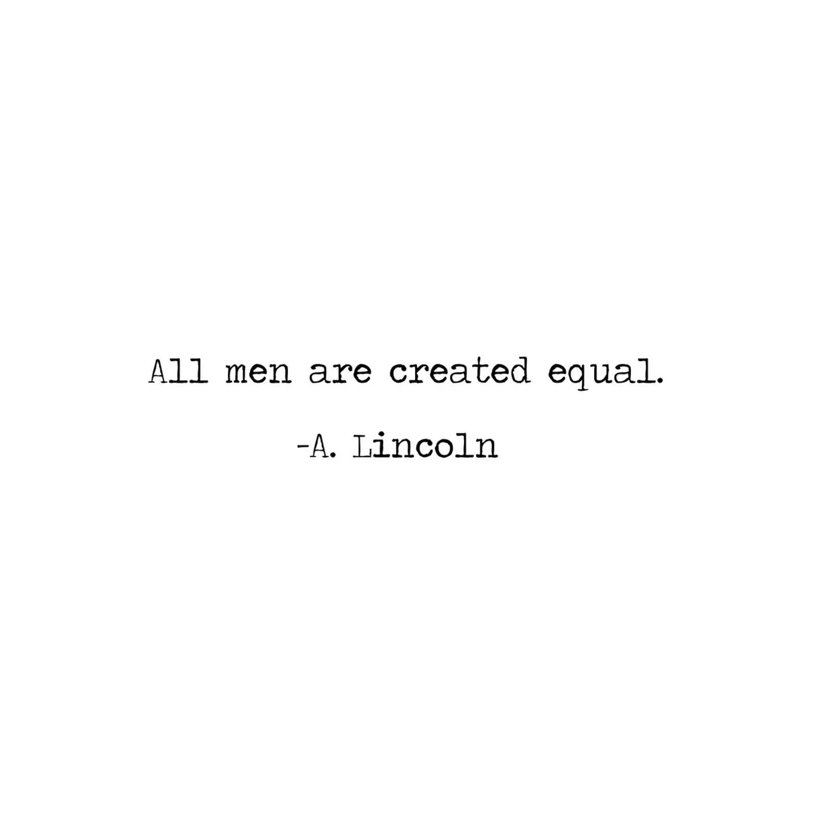 Tutti gli uomini sono creati uguali - Citazione di Abraham Lincoln pellicola backlit da Summer Soul Co. - Quotes
