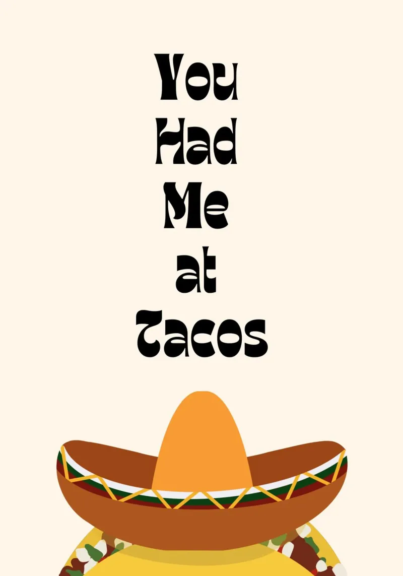 You Had Me at Tacos – Fun & Playful Print carta hahnemühle da PrintCessStudio