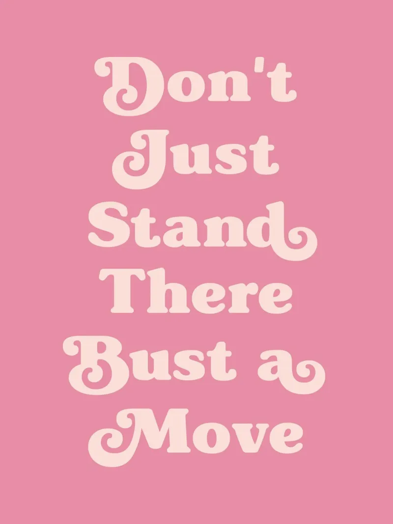Don't Just Stand There Quote (Pink tone) canvas by Paigaam Studio