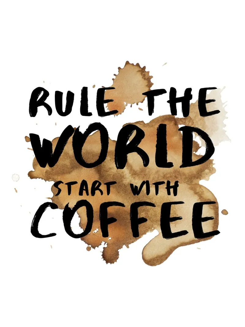 RULE THE WORLD START WITH COFFEE hahnemühle by ArtDesign by KBK