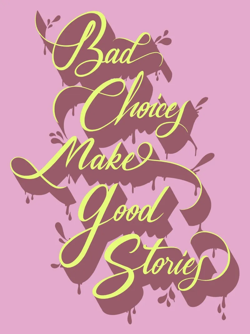 Bad choices make good stories alluminio dibond da Glettering