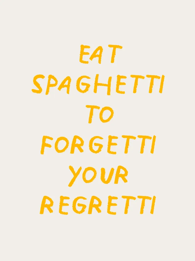 Eat spaghetti to forgetti your regretti pellicola backlit da Vintagrafica