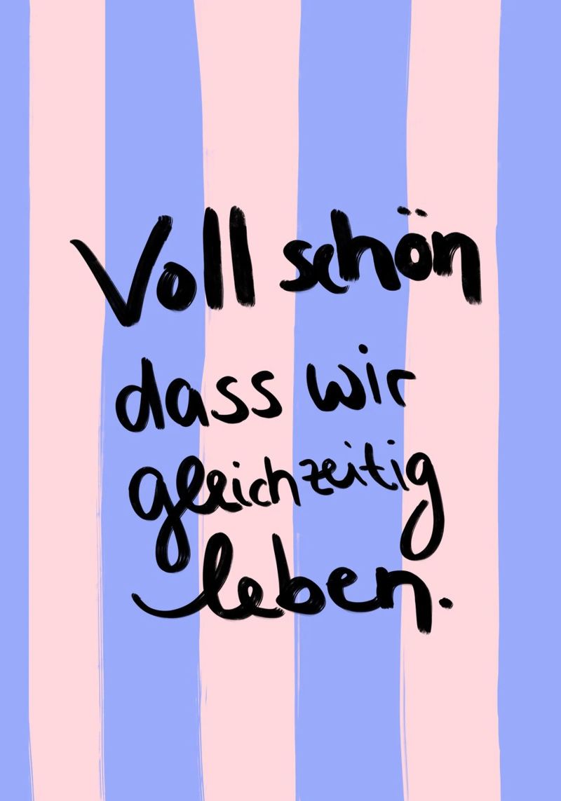 Voll schön dass wir gleichzeitig leben. Poster von Hej Ibiza by Ute Arnold