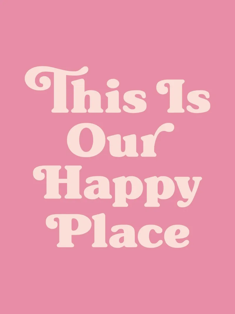 This Is Our Happy Place Quote (Pink Tone) backlit film by Paigaam Studio