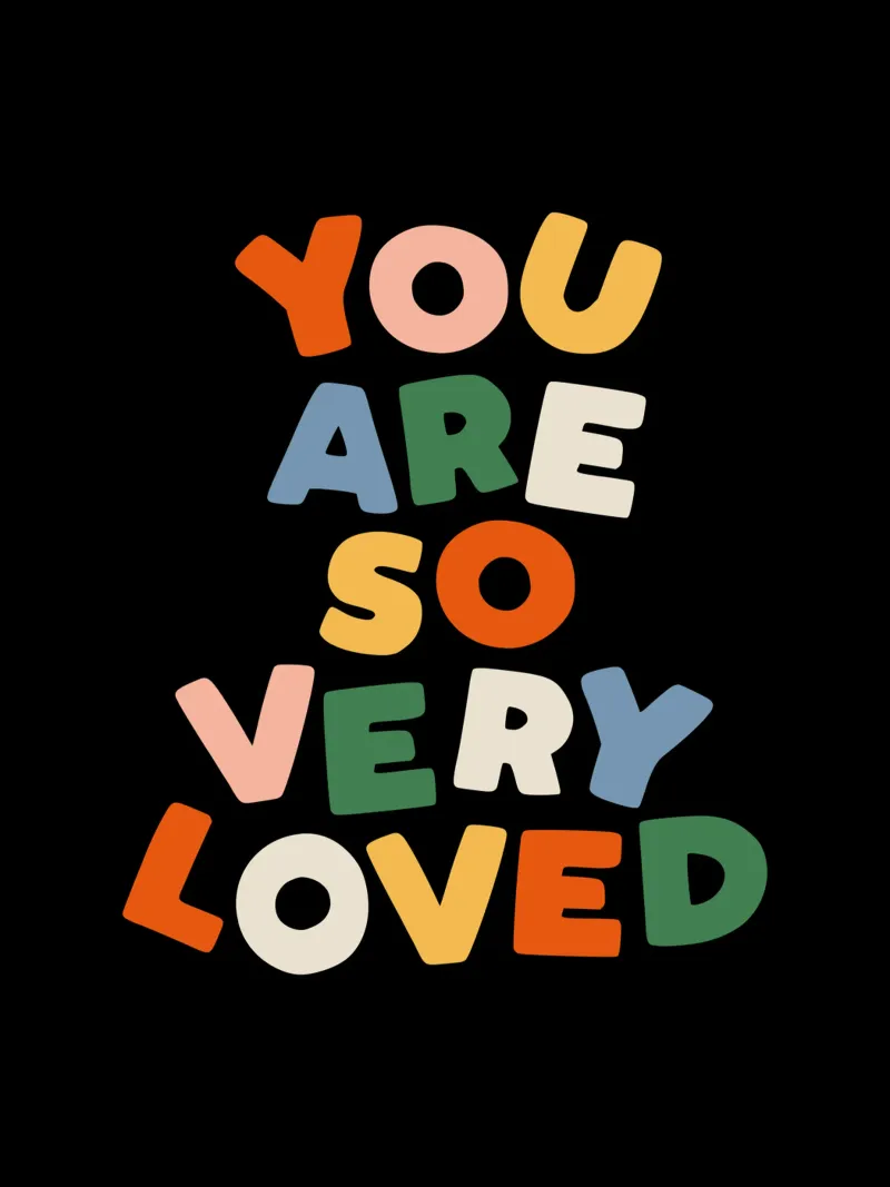 You Are So Very Loved en rouge, vert, bleu, jaune et pêche hahnemühle de THE MOTIVATED TYPE