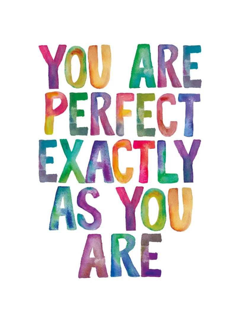You Are Perfect Exactly As You Are Regenbogen Typografie acryl van THE MOTIVATED TYPE