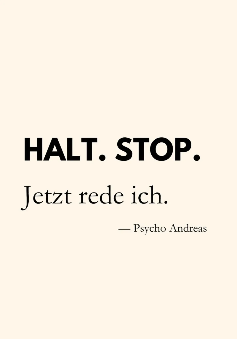Halt, Stop. Jetzt rede ich. | Lustiges Zitat Poster pellicola backlit da PrintCessStudio