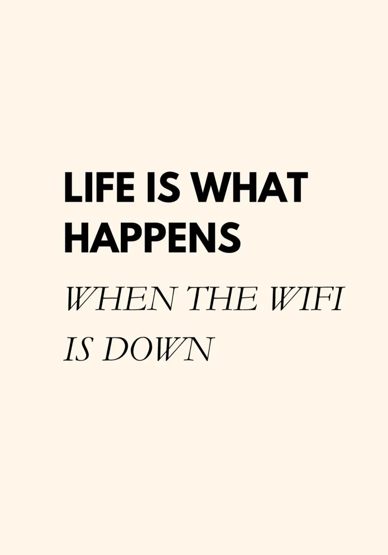 Life Is What Happens When the WiFi Is Down | Fun Office Art alluminio dibond da PrintCessStudio