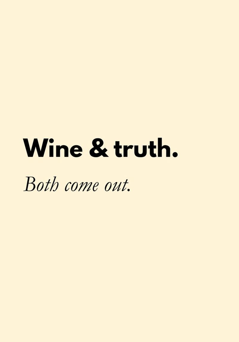 Wine & Truth, Both Come Out | Fun Print pellicola backlit da PrintCessStudio