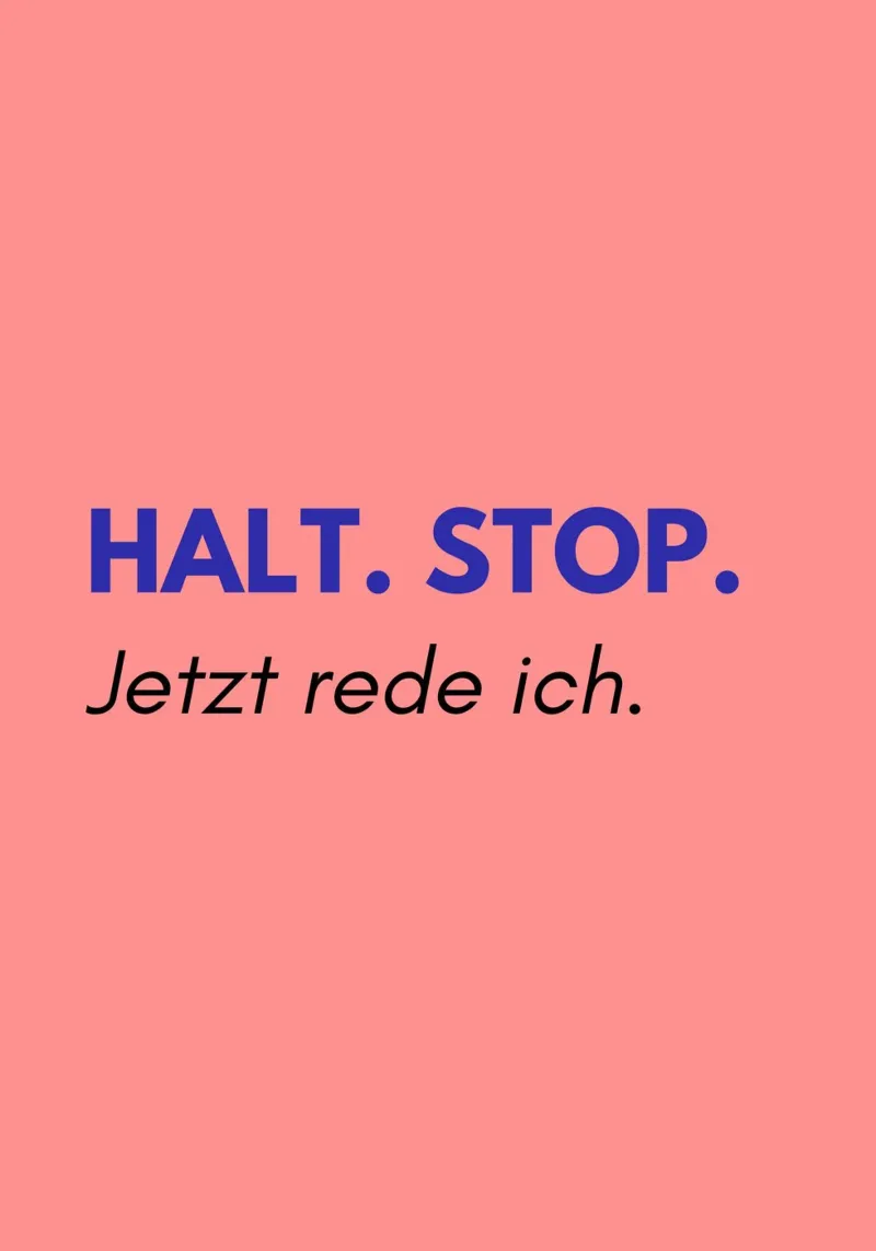 Halt. Stop. Jetzt rede ich. | Lustiger Spruch Print pellicola backlit da PrintCessStudio