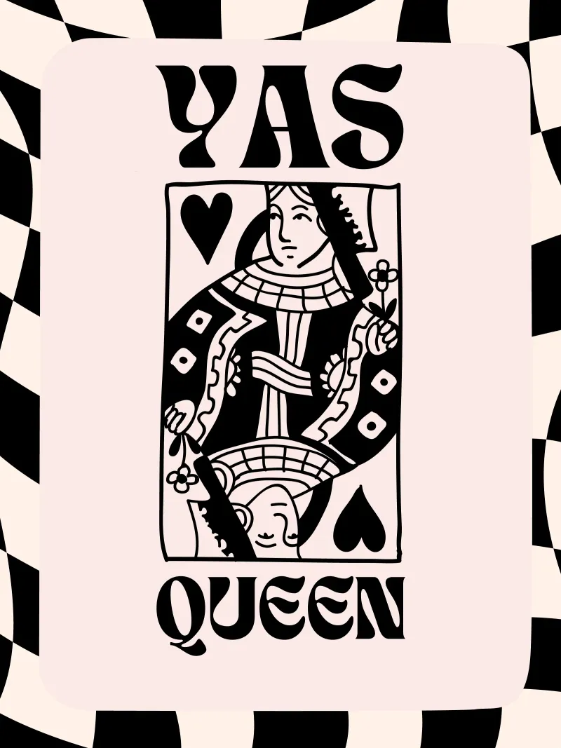 Yas Queen! - Carta da gioco poster da Peaches Art Prints
