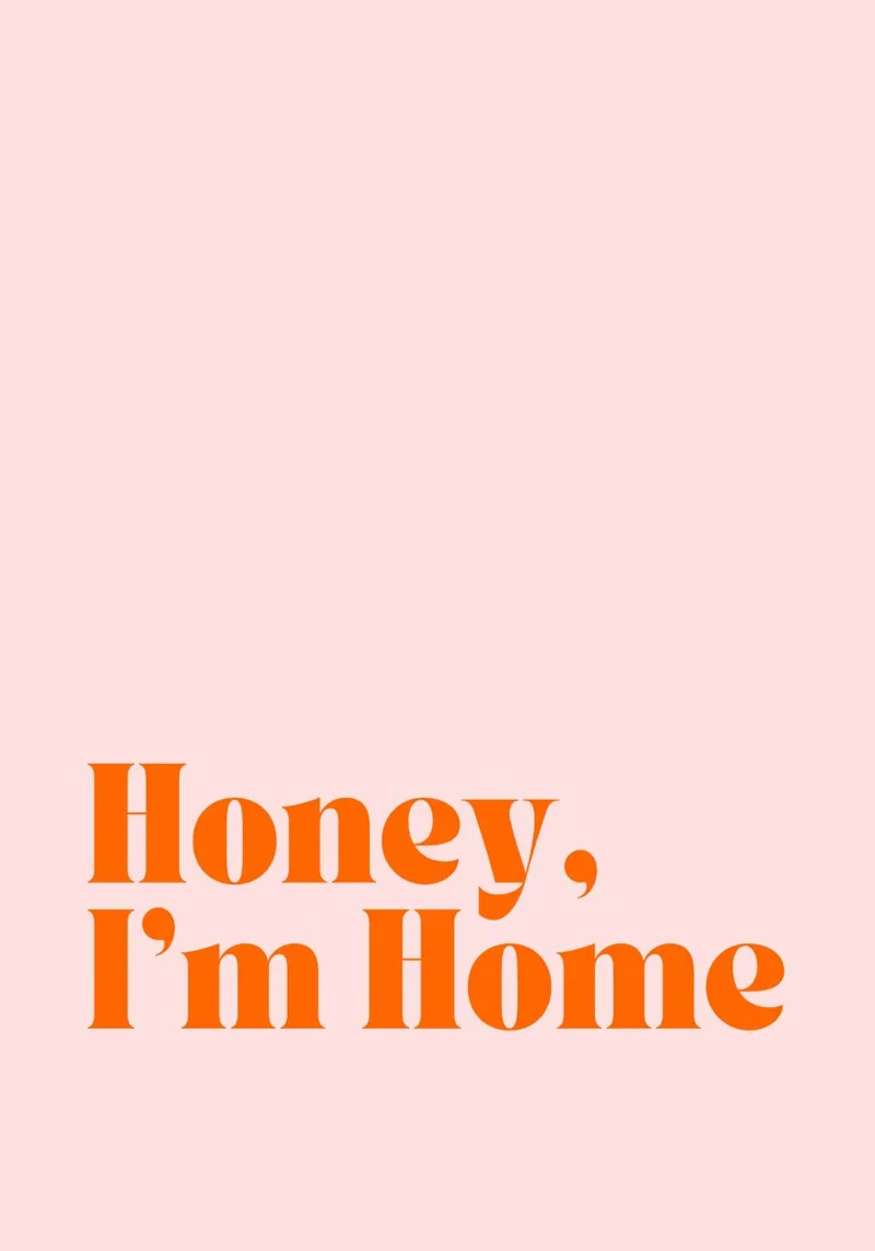 Honey, I’m Home | Minimalist Welcome Print pellicola backlit da PrintCessStudio