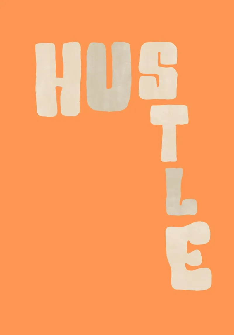 Hustle | Motivational & Bold Typography Print alluminio dibond da PrintCessStudio