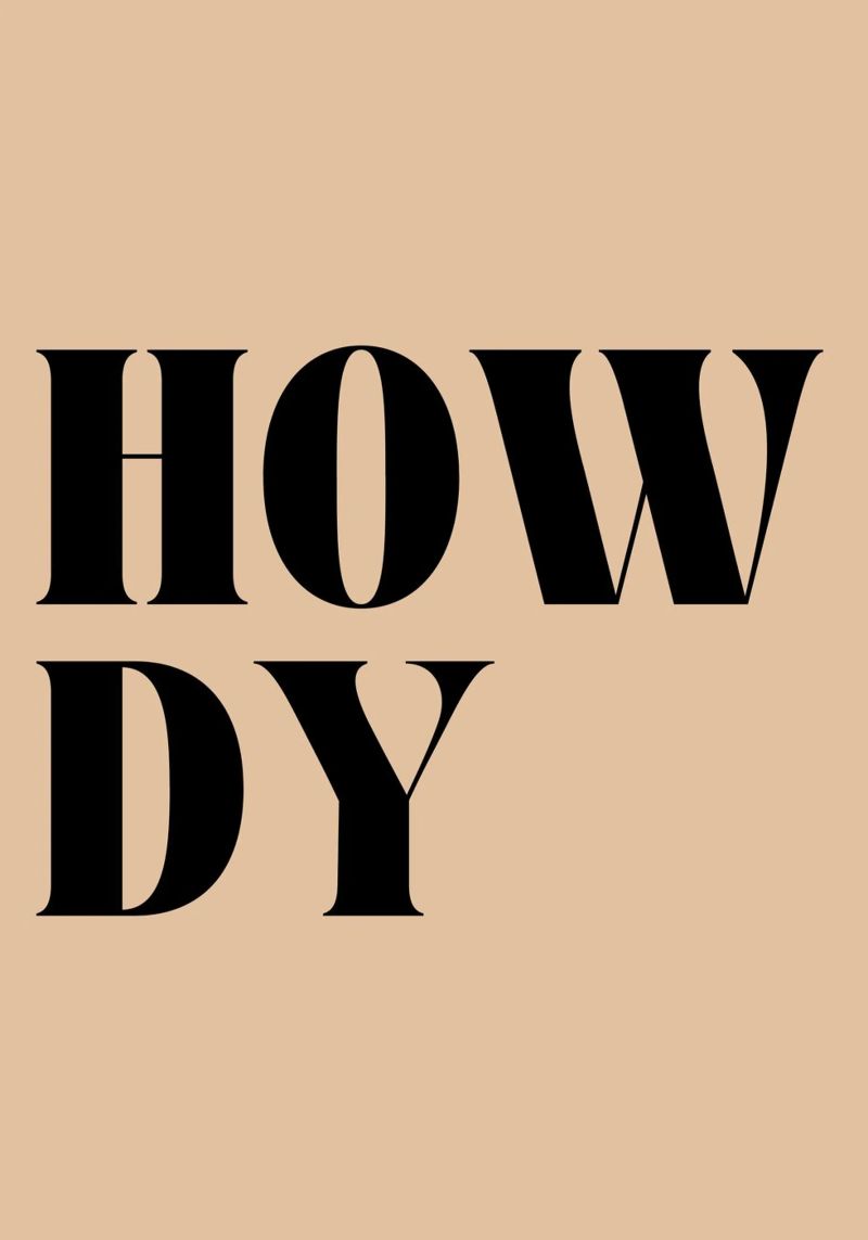 Howdy | Casual & Friendly Statement Print Poster von PrintCessStudio