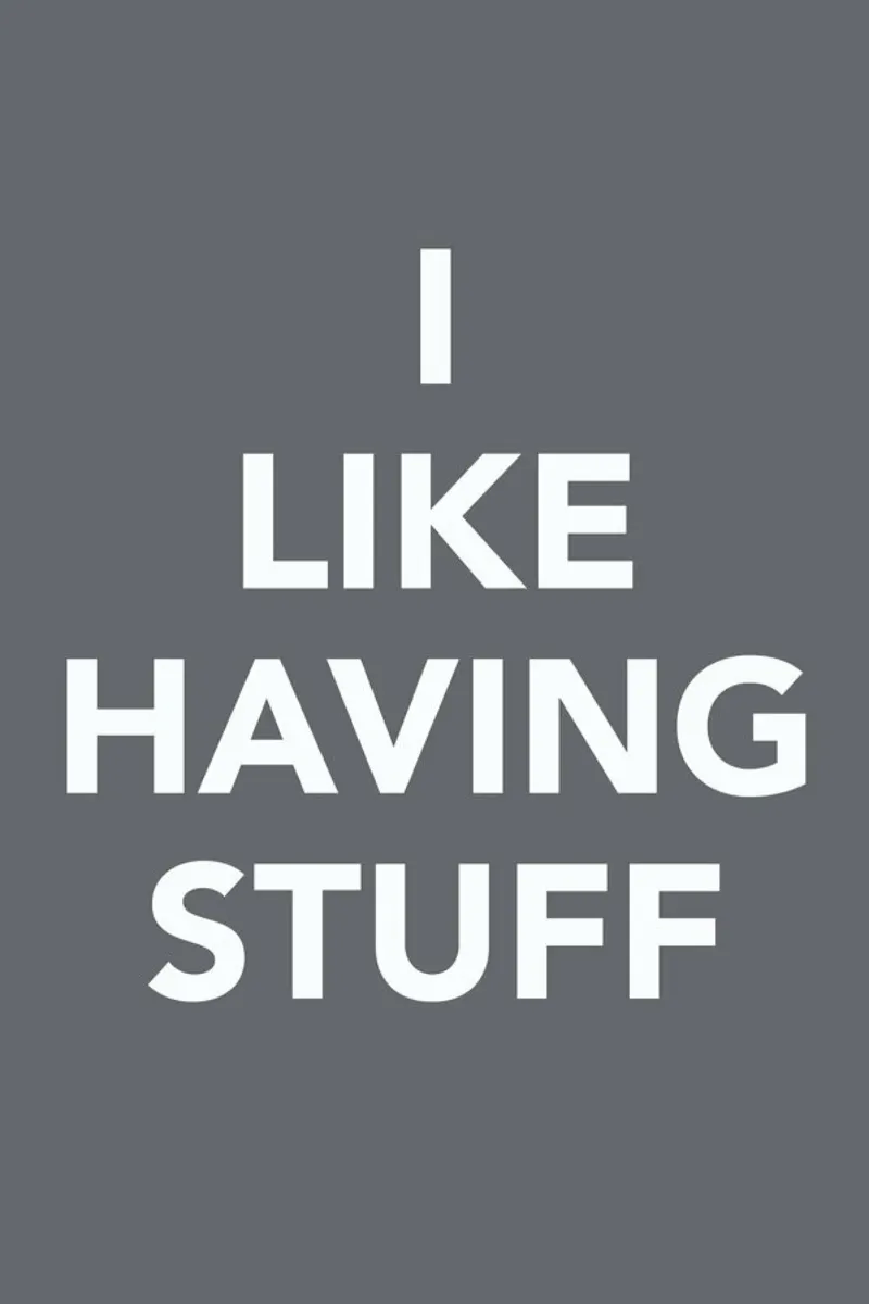 The I Like Having Stuff Poster carta hahnemühle da And I Love You She Said