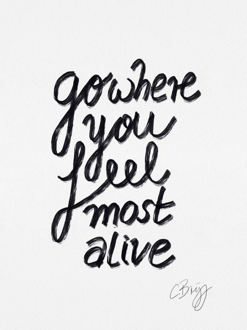 Go where you feel most alive carta hahnemühle da Claudiabrueggen