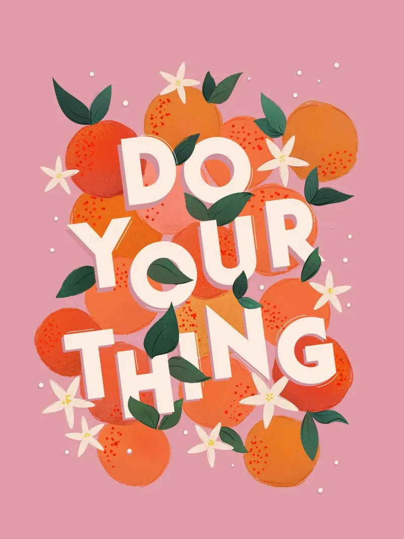 Do Your Thing Orange Citrus Motivational Art Print pellicola backlit da showmemars