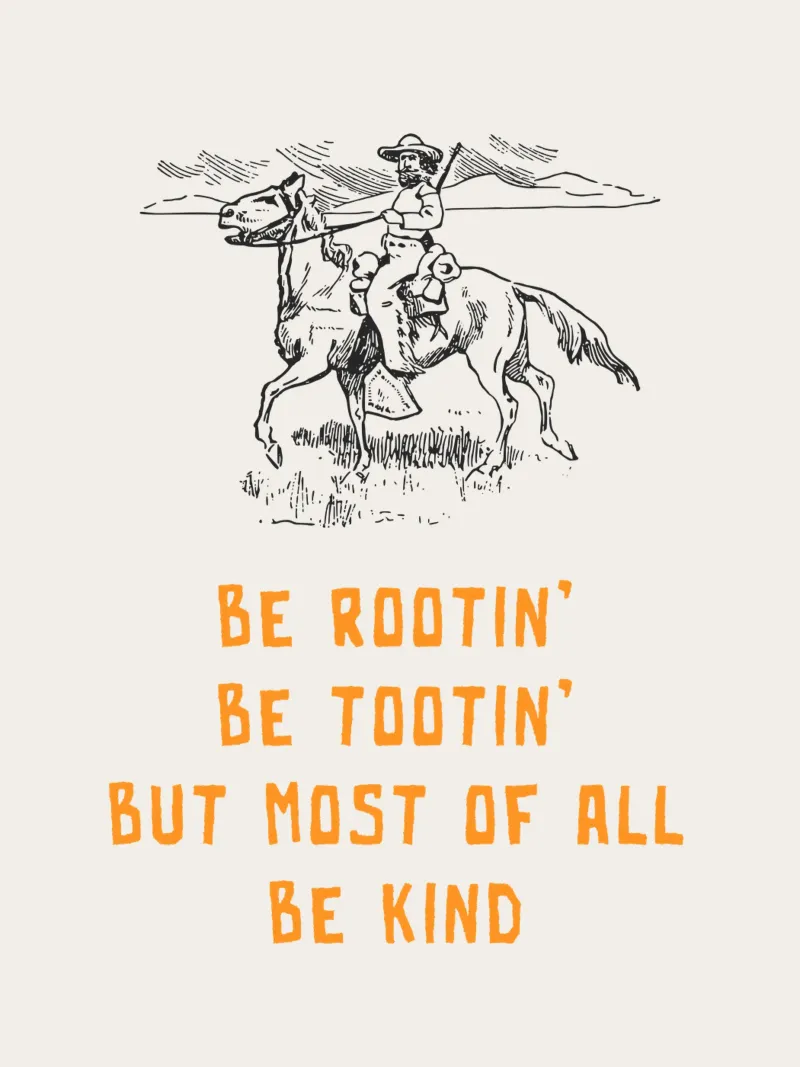 Be Rootin Be Tootin But Most of all Be Kind metacrilato de Vintagrafica