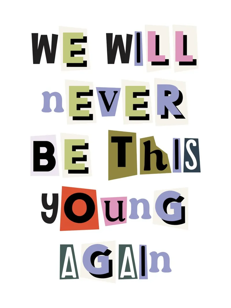 We will never be this young again quote poster with plastic frame by Paigaam Studio
