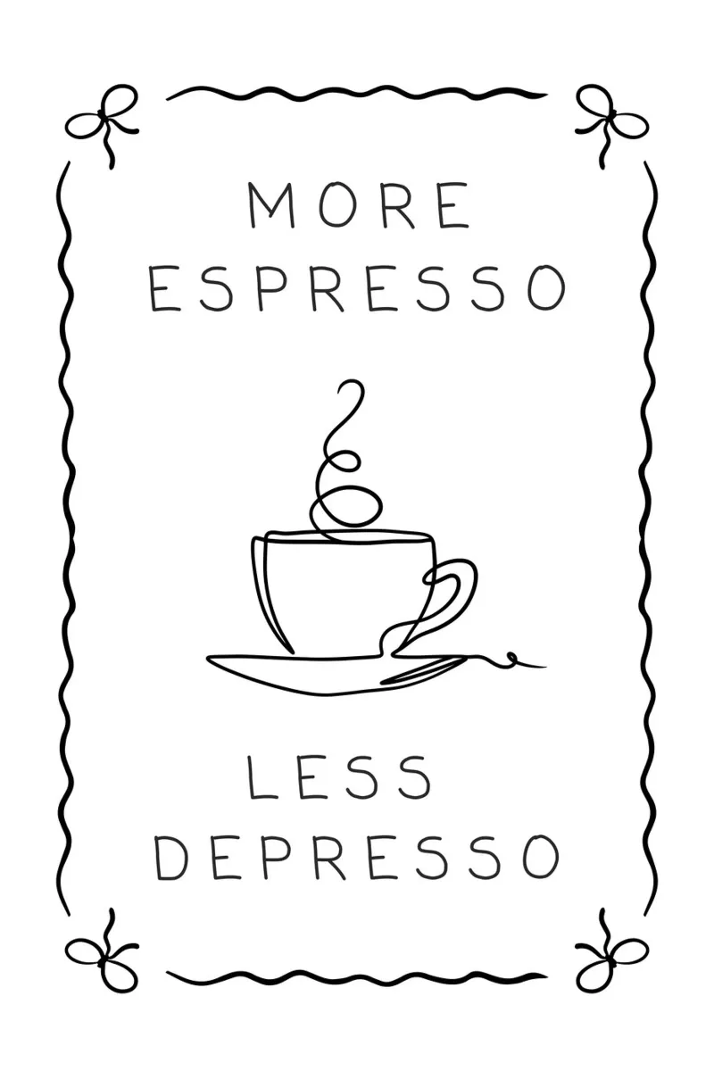 More Espresso Less Depresso pellicola backlit da Wordswordswords