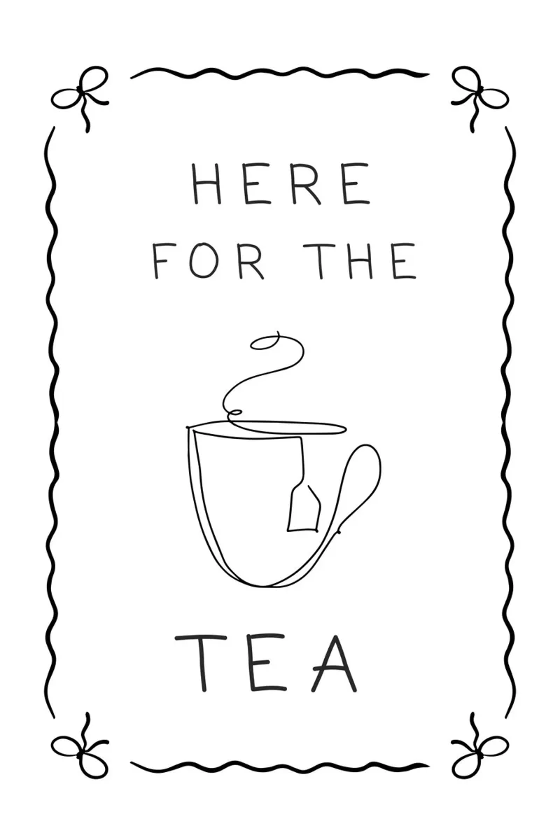 Here For The Tea poster with aluminum frame by Wordswordswords