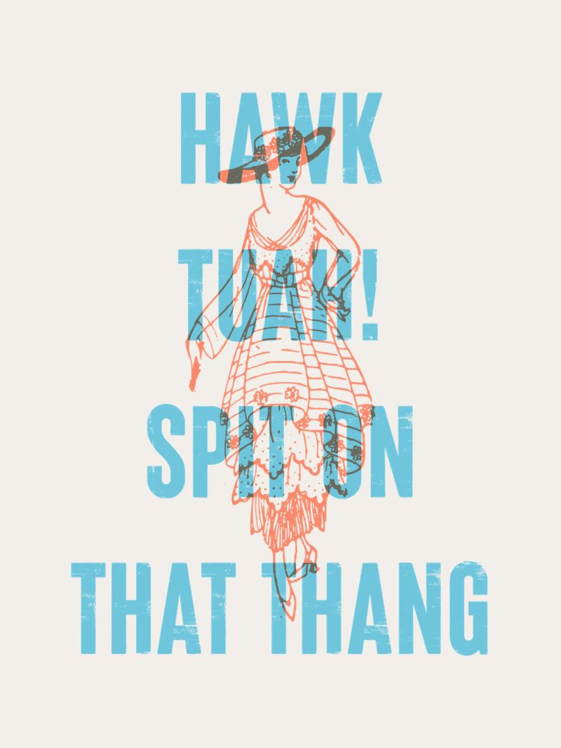 Hawk Tuah Spit on That Thang! Hahnemühle von Vintagrafica