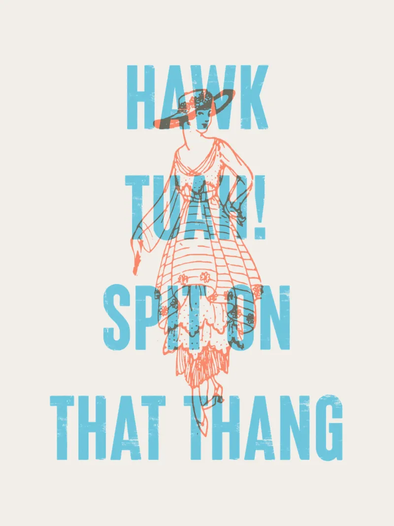 Hawk Tuah sputa su quel coso! carta hahnemühle da Vintagrafica