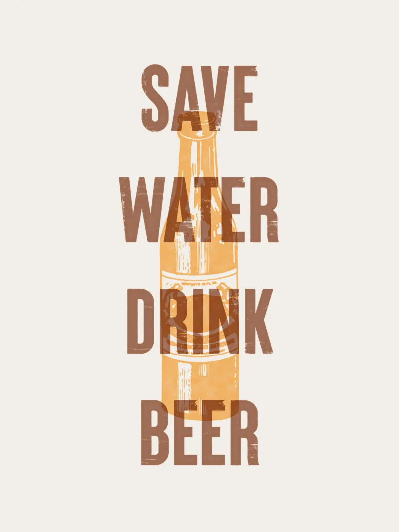 Wasser sparen Bier trinken Alu-Dibond von Vintagrafica