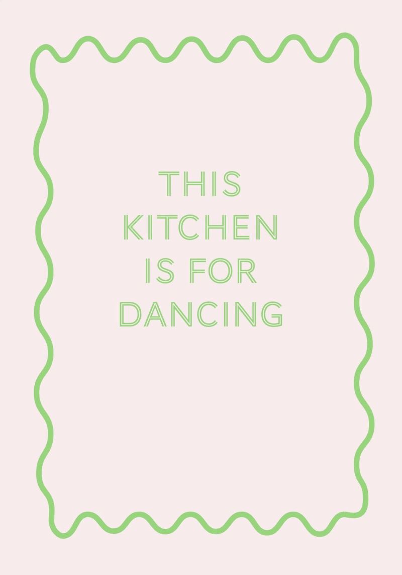 This kitchen is for dancing green Poster von Poster Print Studio