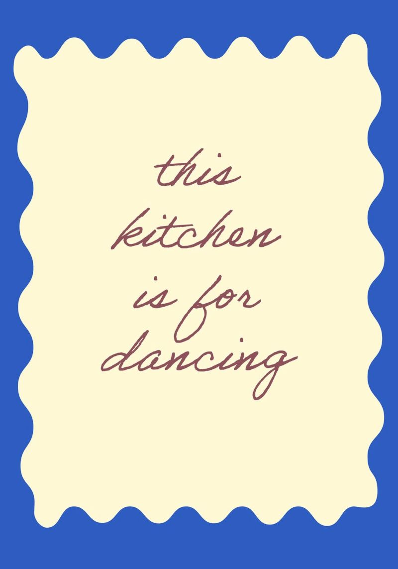 This kitchen is for dancing Poster von Poster Print Studio