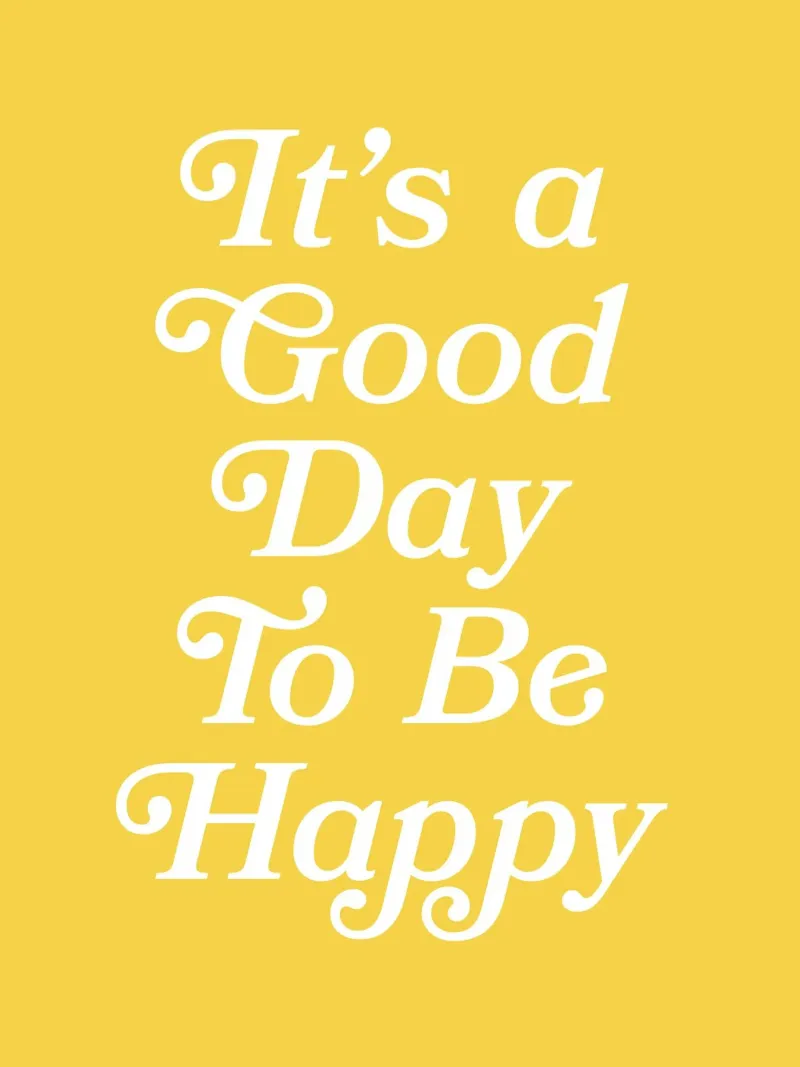 It's a Good Day To Be Happy Zitat (Gelbton) Hahnemühle von Paigaam Studio