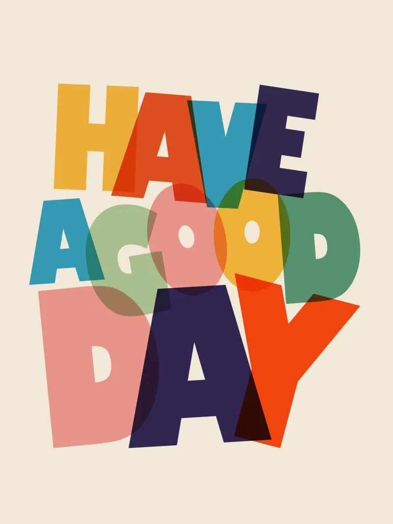 Have a Good Day Bold Colorful Typography Design poster da showmemars