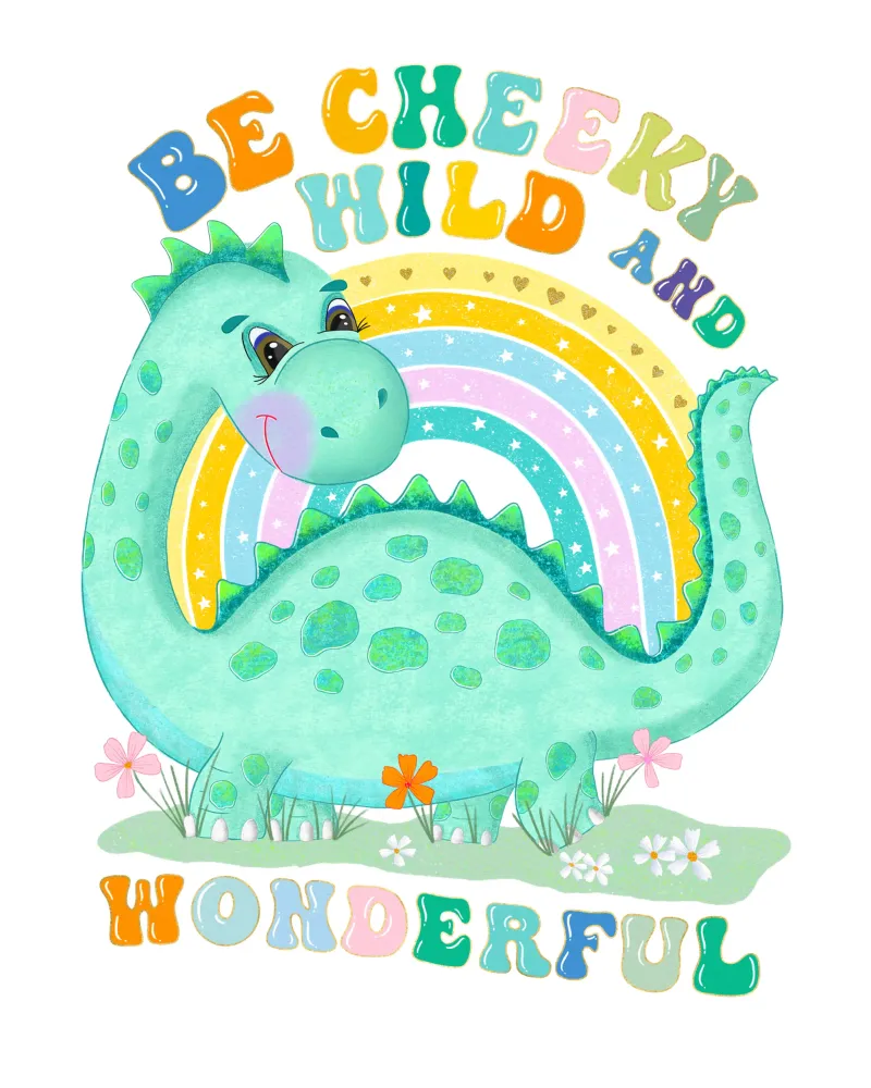 Be Cheeky, Wild and Wonderful. Süßer Dinosaurier, Regenbogen Hahnemühle von CalliLetters