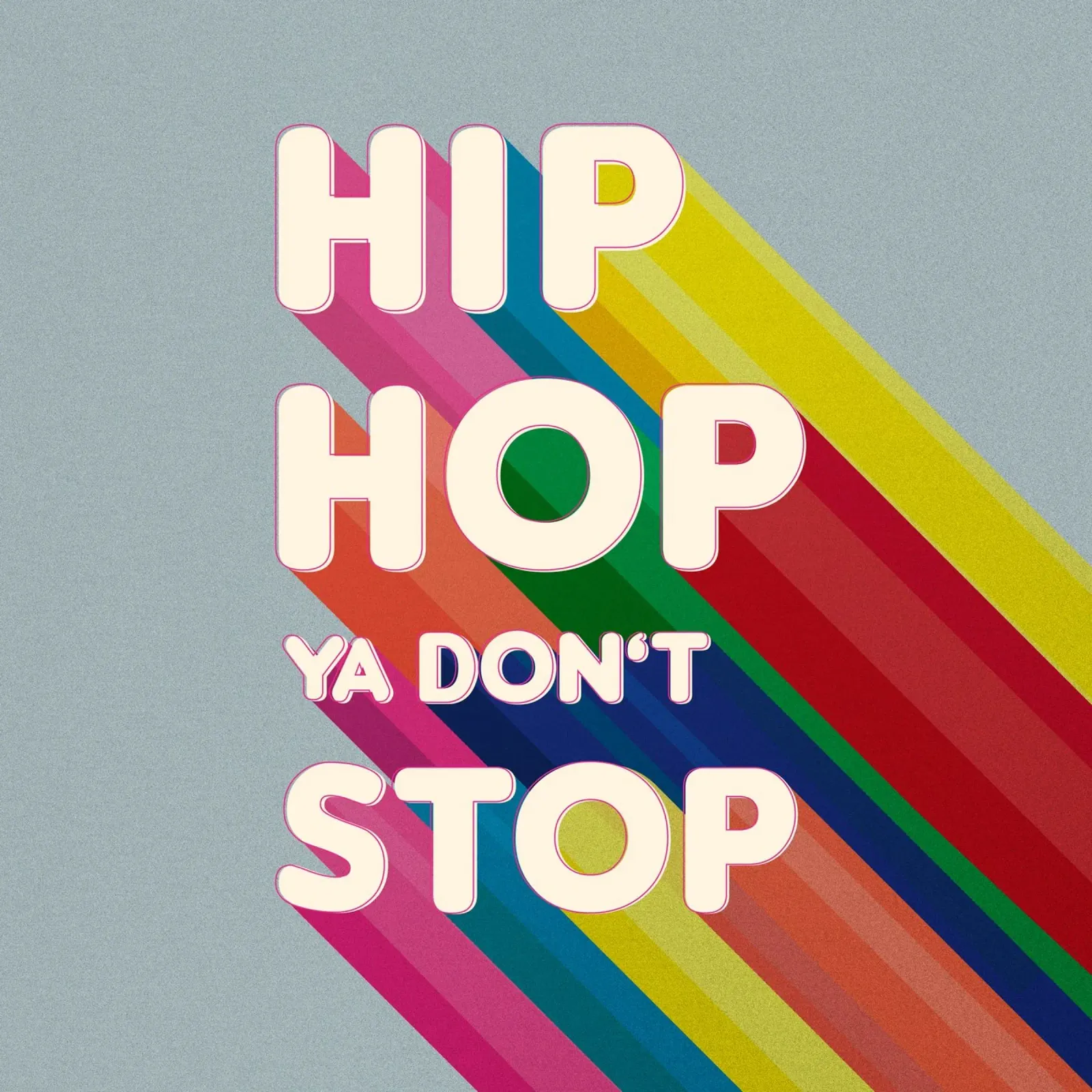 Hip Hop Ya Don’t Stop Retro Rainbow Typography Art pellicola backlit da showmemars